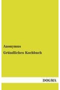 Gründliches Kochbuch  - (1835)