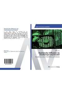Thermische Diffusion im Zweitemperaturmodell  - Simulationen mittels Finite-Differenzen-Verfahren