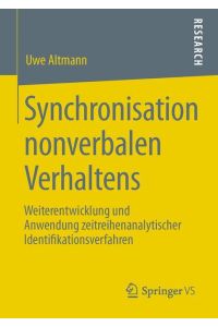Synchronisation nonverbalen Verhaltens  - Weiterentwicklung und Anwendung zeitreihenanalytischer Identifikationsverfahren