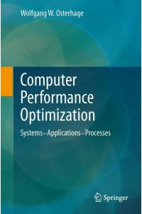 Computer Performance Optimization  - Systems - Applications - Processes