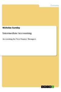 Intermediate Accounting  - Accounting for Non Finance Managers