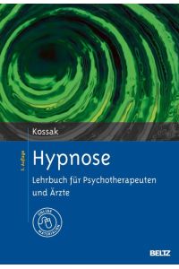 Hypnose  - Lehrbuch für Psychotherapeuten und Ärzte. Mit Online-Materialien
