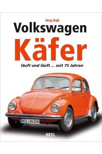 Volkswagen Käfer  - läuft und läuft ... seit 75 Jahren