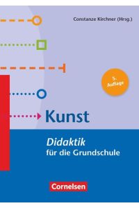 Fachdidaktik für die Grundschule 1. -4. Schuljahr - Kunst - Didaktik für die Grundschule