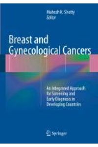 Breast and Gynecological Cancers  - An Integrated Approach for Screening and Early Diagnosis in Developing Countries