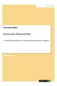 Restaurant Financial Plan  - A detailed financial plan of a restaurant business based in England