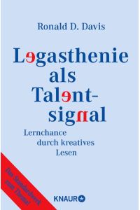 Legasthenie als Talentsignal  - Lernchance durch kreatives Lesen