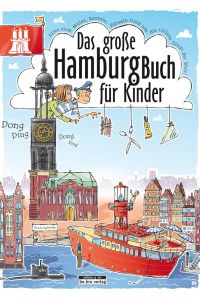 Das große Hamburg-Buch für Kinder  - Alles zum Malen, Basteln, Rätseln rund um die tollste Stadt der Welt!
