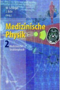 Medizinische Physik 2  - Medizinische Strahlenphysik
