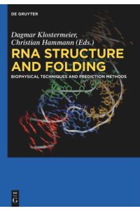 RNA Structure and Folding  - Biophysical Techniques and Prediction Methods