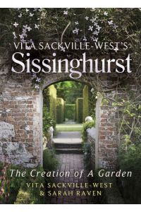 Vita Sackville West's Sissinghurst  - The Making of a Garden