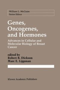 Genes, Oncogenes, and Hormones  - Advances in Cellular and Molecular Biology of Breast Cancer