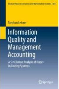 Information Quality and Management Accounting  - A Simulation Analysis of Biases in Costing Systems