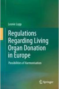 Regulations Regarding Living Organ Donation in Europe  - Possibilities of Harmonisation