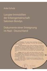 Luruper Immobilien der Erbengemeinschaft Salomon Bondys  - Dokumente einer Enteignung im Nazi - Deutschland