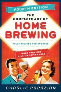 The Complete Joy of Homebrewing Fourth Edition  - Fully Revised and Updated (Revised)