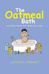 The Oatmeal Bath  - And Other Poems That Make Kids Laugh