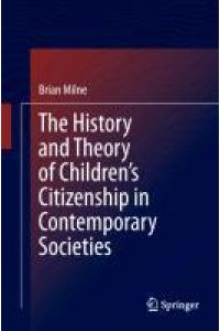 The History and Theory of Children¿s Citizenship in Contemporary Societies