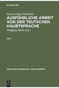 Ausführliche Arbeit von der teutschen HaubtSprache  - 1663