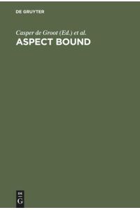 Aspect Bound  - A Voyage into the Realm of Germanic, Slavonic and Finno-Ugrian Aspectology