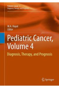 Pediatric Cancer, Volume 4  - Diagnosis, Therapy, and Prognosis