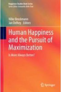 Human Happiness and the Pursuit of Maximization  - Is More Always Better?