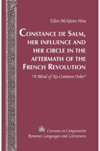 Constance de Salm, Her Influence and Her Circle in the Aftermath of the French Revolution  - «A Mind of No Common Order»