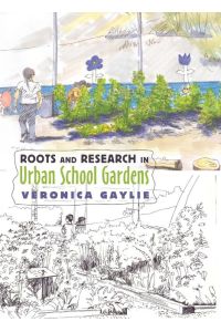 Roots and Research in Urban School Gardens