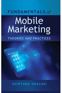 Fundamentals of Mobile Marketing  - Theories and practices