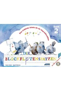 Die Blockflötenspatzen (Mit Begleit-CD)  - Eine fröhliche Schule für die Sopranblockflöte