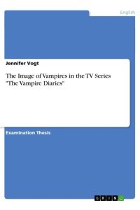 The Image of Vampires in the TV Series The Vampire Diaries