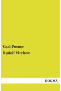 Rudolf Virchow  - Meister der Heilkunde (1921)