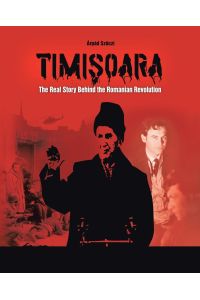 Timisoara  - The Real Story Behind the Romanian Revolution