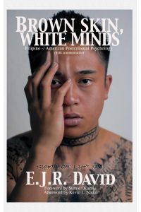 Brown Skin, White Minds  - Filipino -/ American Postcolonial Psychology (Hc)
