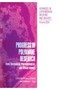 Progress in Polyamine Research  - Novel Biochemical, Pharmacological, and Clinical Aspects
