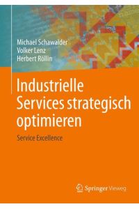 Industrielle Services strategisch optimieren  - Service Excellence