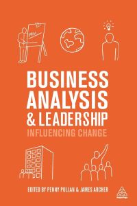 Business Analysis and Leadership  - Influencing Change