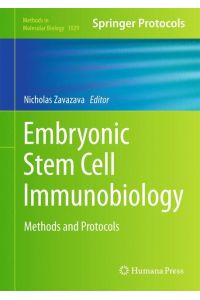 Embryonic Stem Cell Immunobiology  - Methods and Protocols