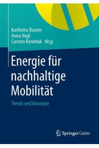 Energie für nachhaltige Mobilität  - Trends und Konzepte