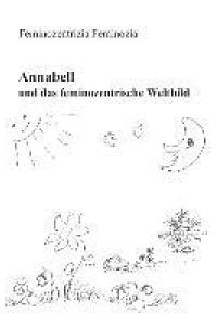 Annabell und das feminozentrische Weltbild