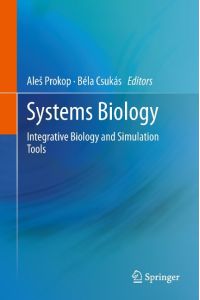 Systems Biology  - Integrative Biology and Simulation Tools
