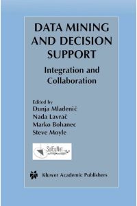 Data Mining and Decision Support  - Integration and Collaboration