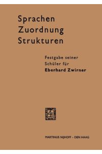 Sprachen - Zuordnung - Strukturen  - Festgabe seiner Schüler für Eberhard Zwirner