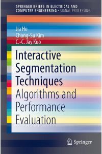 Interactive Segmentation Techniques  - Algorithms and Performance Evaluation