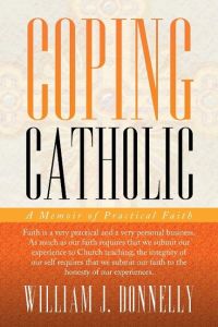 Coping Catholic  - A Memoir of Practical Faith