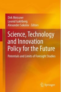 Science, Technology and Innovation Policy for the Future  - Potentials and Limits of Foresight Studies