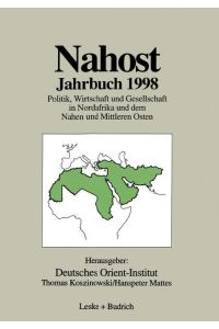 Nahost Jahrbuch 1998  - Politik, Wirtschaft und Gesellschaft in Nordafrika und dem Nahen und Mittleren Osten