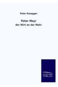 Peter Mayr  - der Wirt an der Mahr
