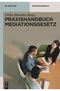 Praxishandbuch Mediationsgesetz