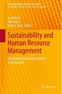 Sustainability and Human Resource Management  - Developing Sustainable Business Organizations